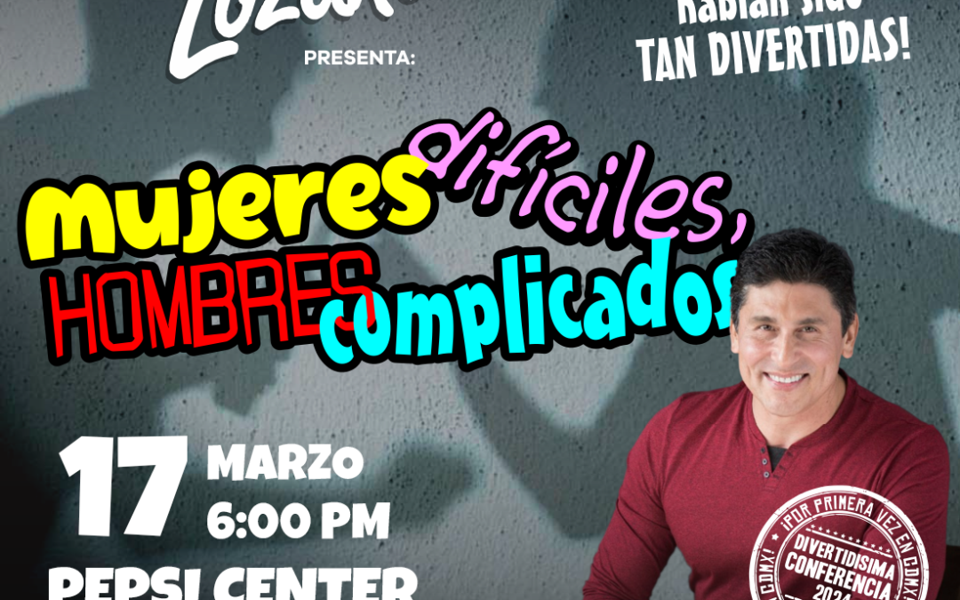 Asistir a “Mujeres Difíciles, Hombres Complicados” – Una Noche de Aprendizaje y Humor con César Lozano